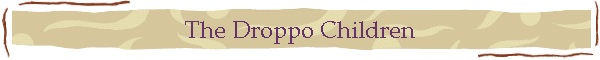 The Droppo Children