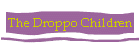The Droppo Children